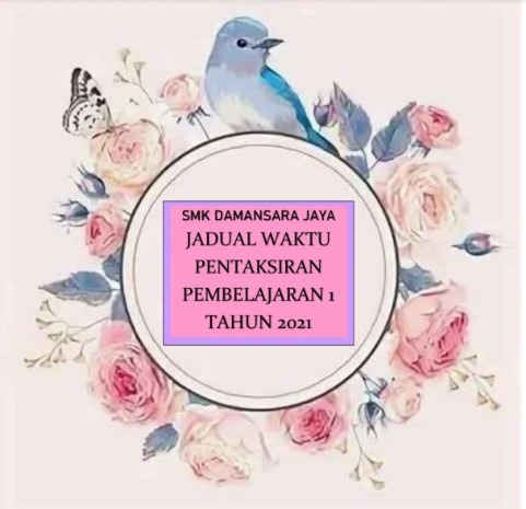 Jadual Waktu Pentaksiran Pembelajaran 1 Tahun 2021